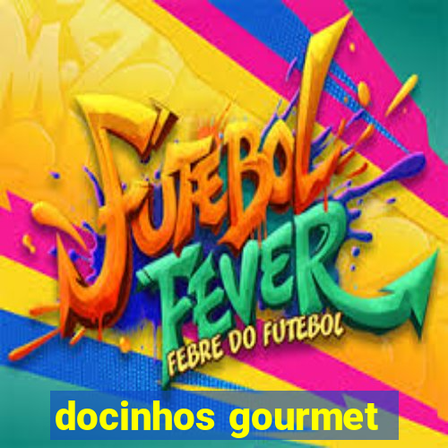 docinhos gourmet